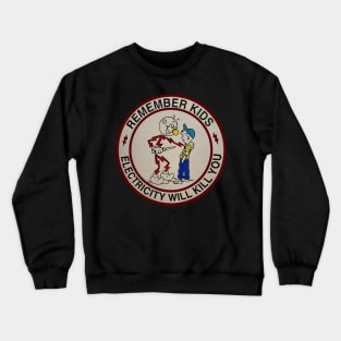 Vintage Electricity Will Kill You Crewneck Sweatshirt